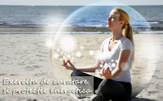Exerciţiu de curăţare şi protecţie energetică