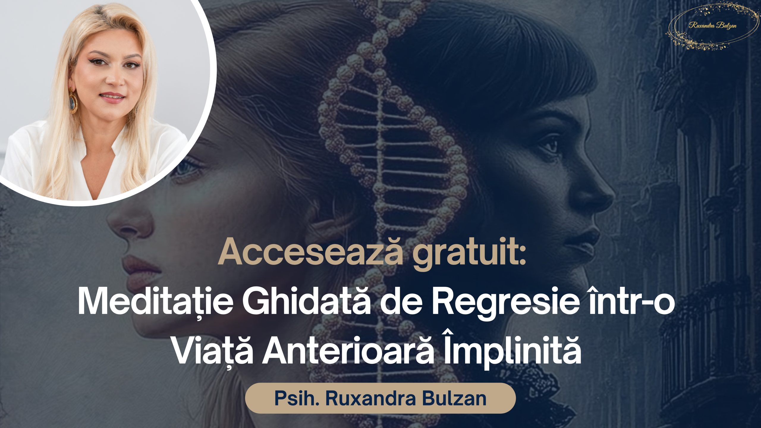 Accesează meditația ghidată de regresie într-o viață anterioară
