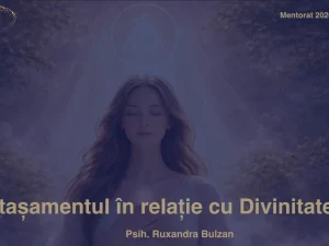 Mentorat 2026 - Atașamentul în relație cu Divinitatea
